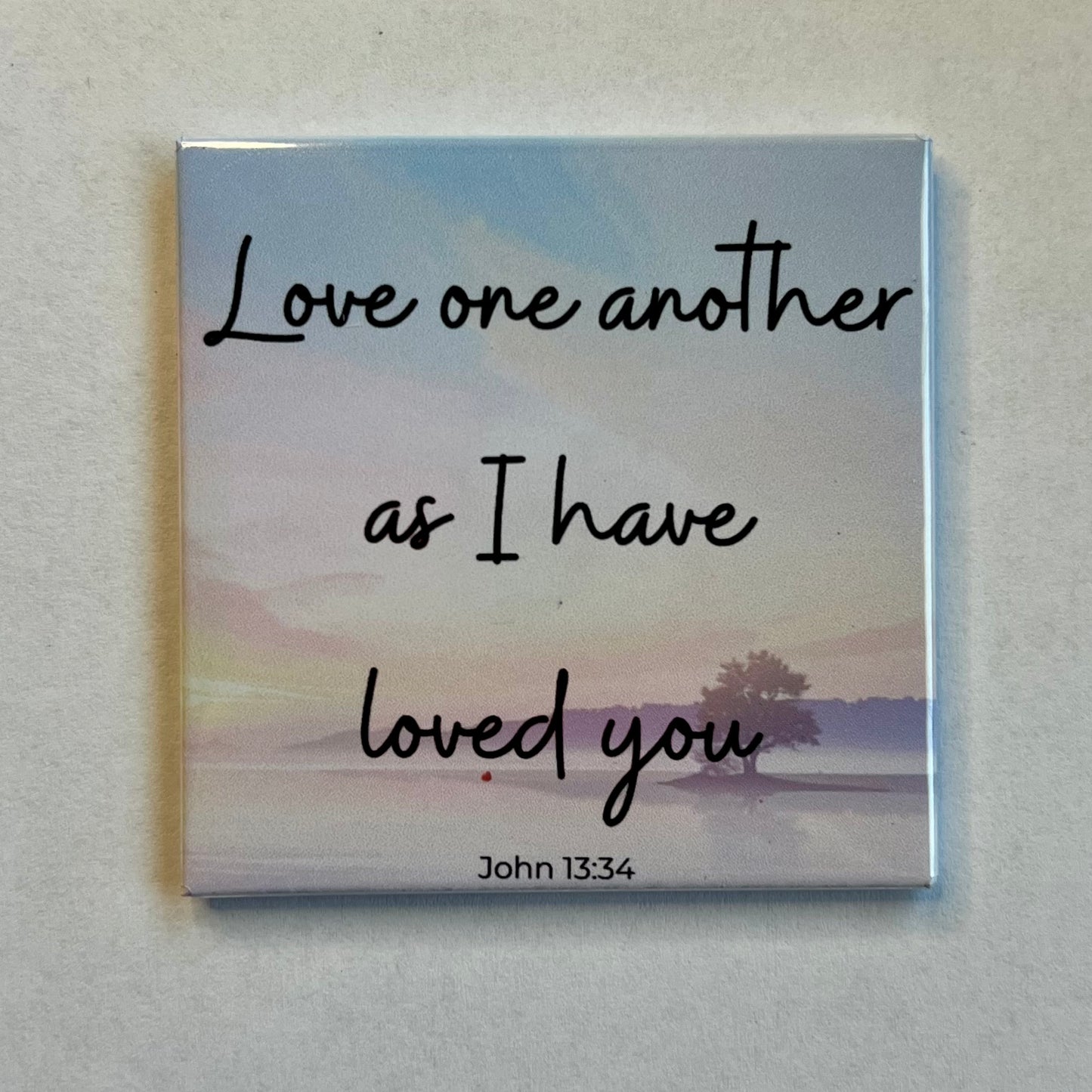 Bible verse magnet with sunset and tree reading Love One Another as I Have Loved You John 13:34